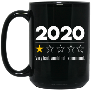 2020 This Year Very Bad Would Not Recommend Mug