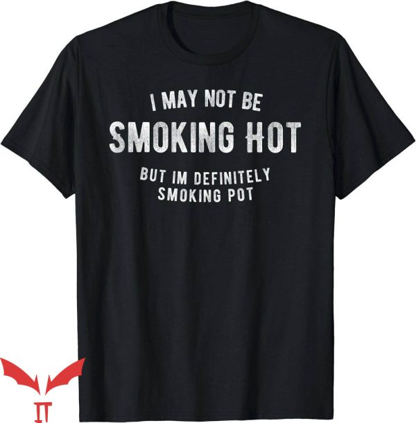 Marceline No Smoking T-Shirt I May Not Be Smoking Trending