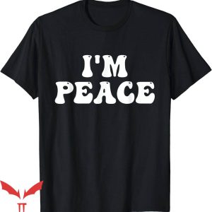 I Come In Peace T-Shirt Trending