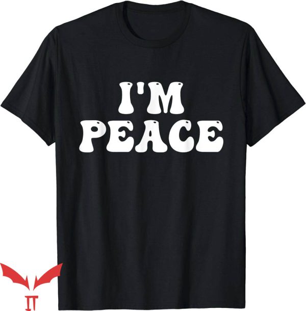 I Come In Peace T-Shirt Trending