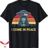 I Come In Peace T-Shirt Retro UFO Alien Cute Tee Trending