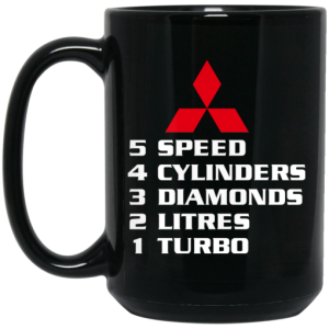 5 Speed 4 Cylinders 3 Diamonds 2 Litres 1 Turbo Mitsubishi Mug 4