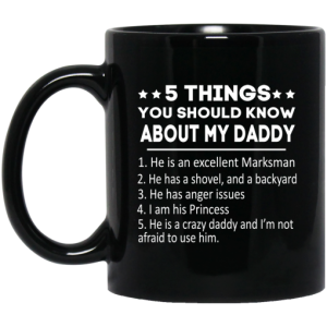 5 Things You Should Know About My Daddy Mug 3