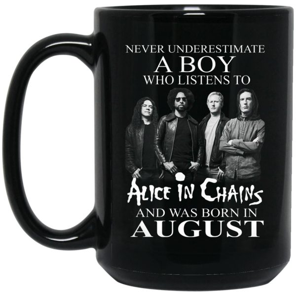 A Boy Who Listens To Alice In Chains And Was Born In August Mug