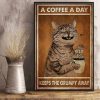 A Coffee A Day Keeps The Grumpy Away Poster