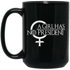 A Girl Has No President Game Of Thrones Mug 4