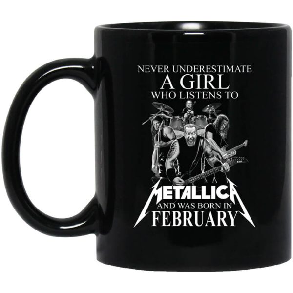 A Girl Who Listens To Metallica And Was Born In February Mug