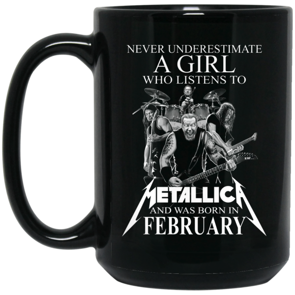 A Girl Who Listens To Metallica And Was Born In February Mug