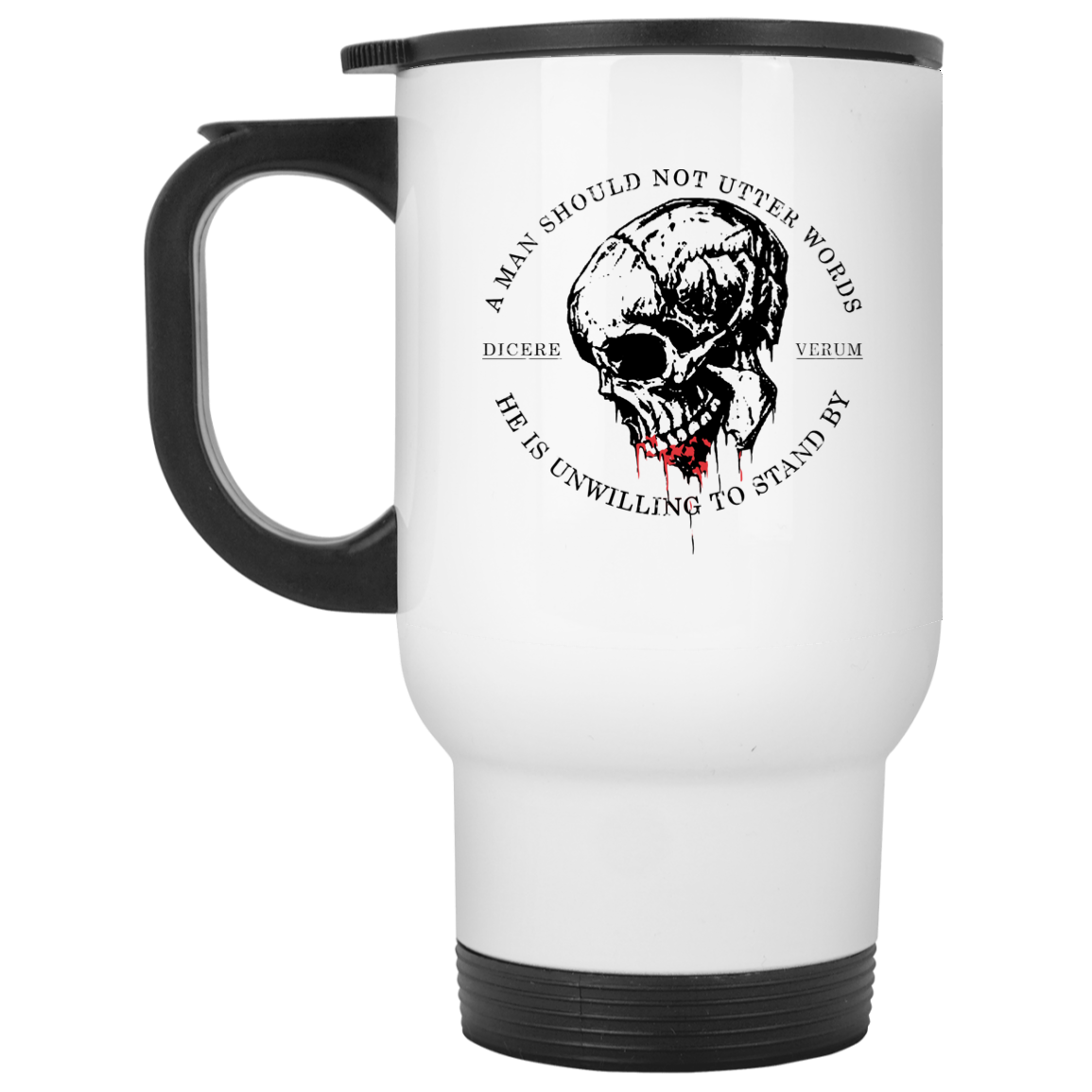 A Man Should Not Utter Words He Is Unwilling To Stand By Dicere Verum Mug A Man Should Not Utter Words He Is Unwilling To Stand By Dicere Verum Mug