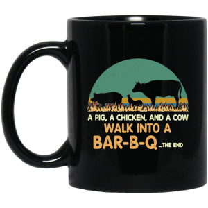 A Pig A Chicken And A Cow Walk Into A Bar-B-Q Mug