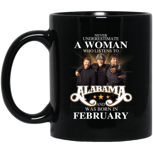 A Woman Who Listens To Alabama And Was Born In February Mug A Woman Who Listens To Alabama And Was Born In February Mug