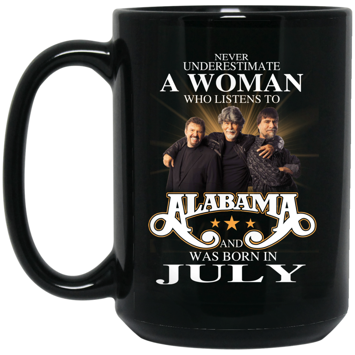 A Woman Who Listens To Alabama And Was Born In July Mug A Woman Who Listens To Alabama And Was Born In July Mug