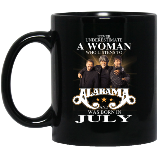 A Woman Who Listens To Alabama And Was Born In July Mug A Woman Who Listens To Alabama And Was Born In July Mug