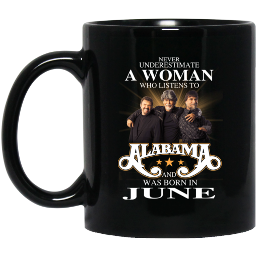 A Woman Who Listens To Alabama And Was Born In June Mug A Woman Who Listens To Alabama And Was Born In June Mug