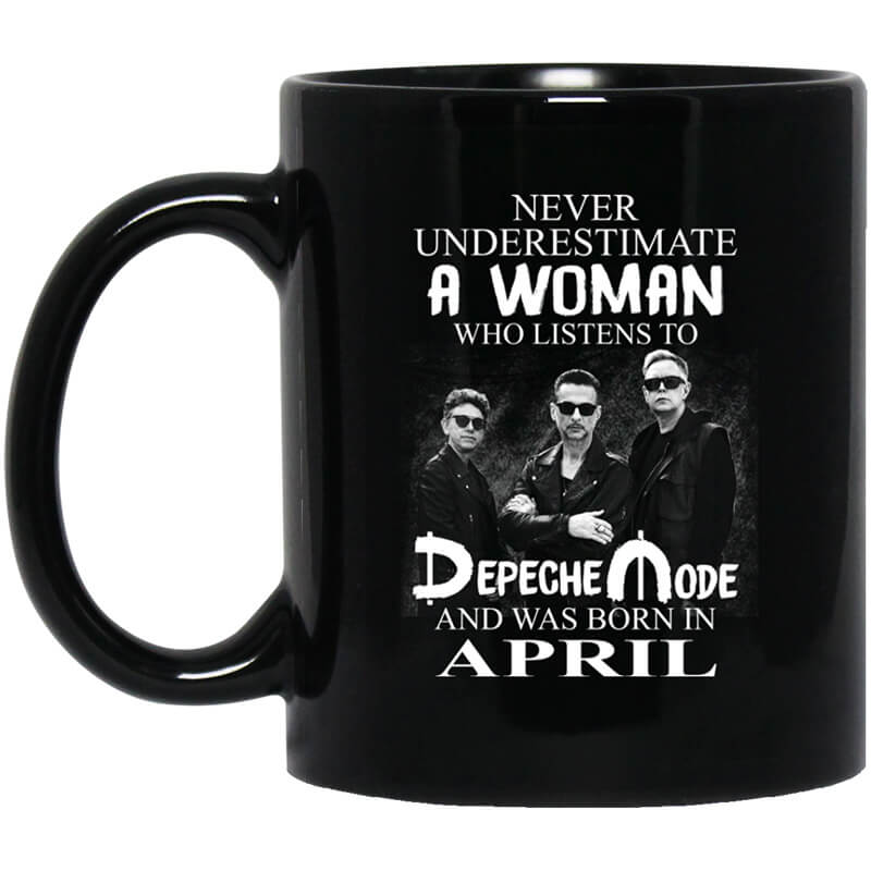 A Woman Who Listens To Depeche Mode And Was Born In April Mug A Woman Who Listens To Depeche Mode And Was Born In April Mug