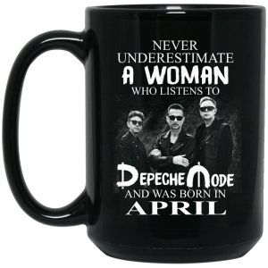 A Woman Who Listens To Depeche Mode And Was Born In April Mug