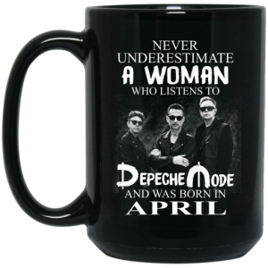 A Woman Who Listens To Depeche Mode And Was Born In April Mug 4 1
