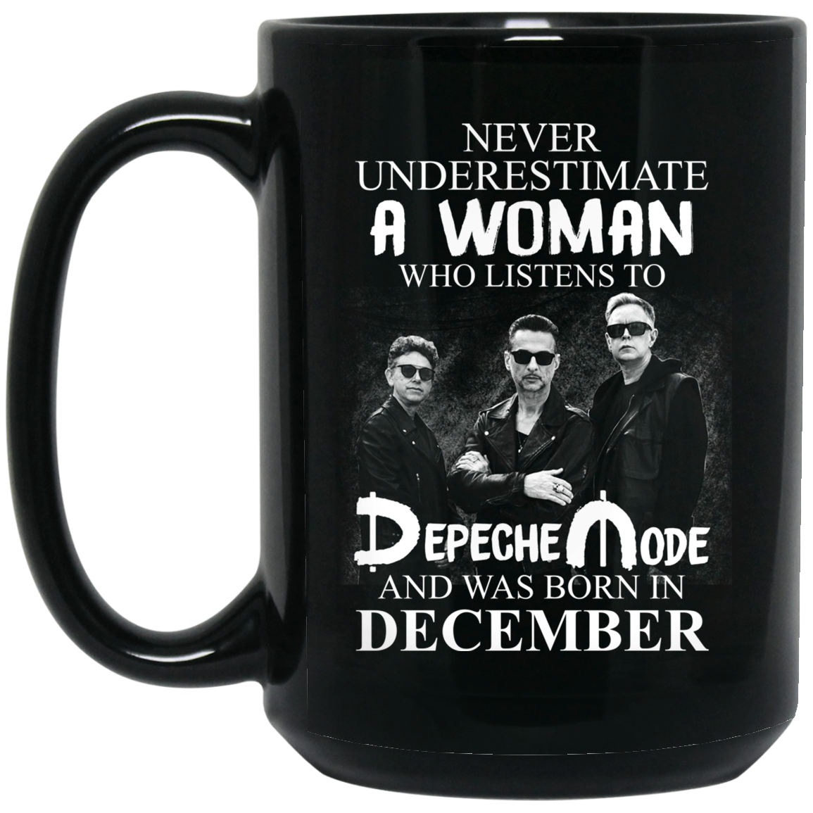 A Woman Who Listens To Depeche Mode And Was Born In December Mug A Woman Who Listens To Depeche Mode And Was Born In December Mug