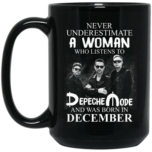 A Woman Who Listens To Depeche Mode And Was Born In December Mug A Woman Who Listens To Depeche Mode And Was Born In December Mug