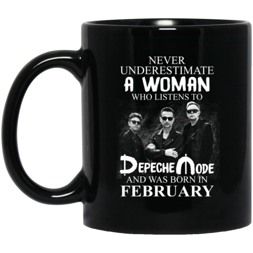 A Woman Who Listens To Depeche Mode And Was Born In February Mug A Woman Who Listens To Depeche Mode And Was Born In February Mug