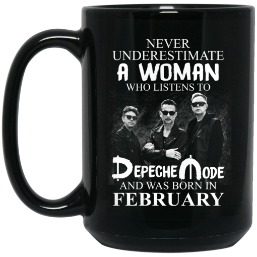 A Woman Who Listens To Depeche Mode And Was Born In February Mug A Woman Who Listens To Depeche Mode And Was Born In February Mug