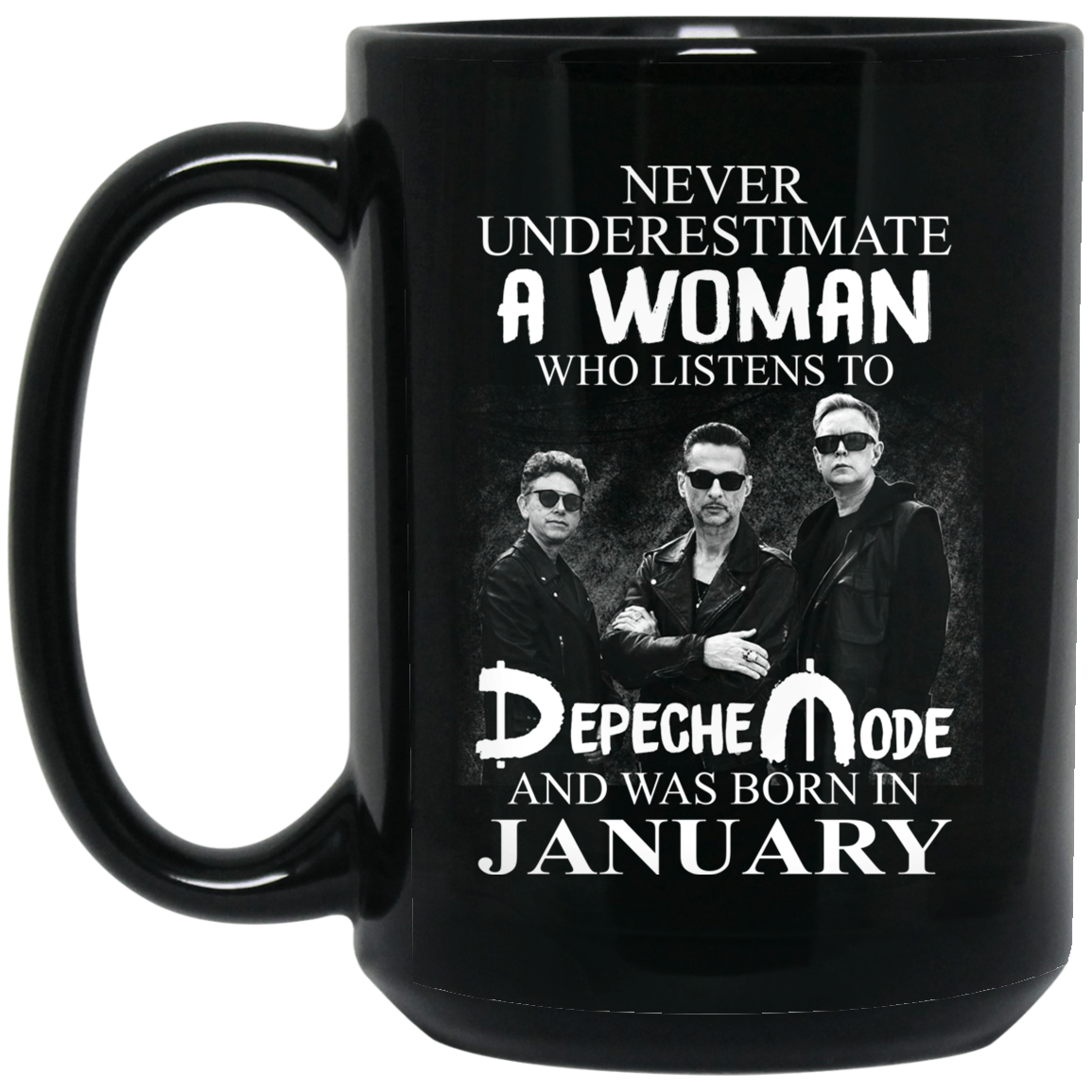 A Woman Who Listens To Depeche Mode And Was Born In January Mug A Woman Who Listens To Depeche Mode And Was Born In January Mug