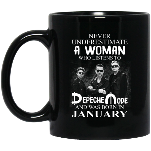 A Woman Who Listens To Depeche Mode And Was Born In January Mug A Woman Who Listens To Depeche Mode And Was Born In January Mug