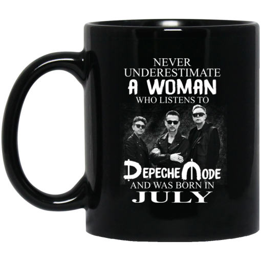 A Woman Who Listens To Depeche Mode And Was Born In July Mug A Woman Who Listens To Depeche Mode And Was Born In July Mug