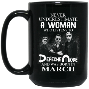 A Woman Who Listens To Depeche Mode And Was Born In March Mug