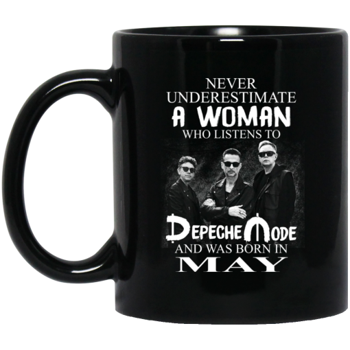 A Woman Who Listens To Depeche Mode And Was Born In May Mug A Woman Who Listens To Depeche Mode And Was Born In May Mug