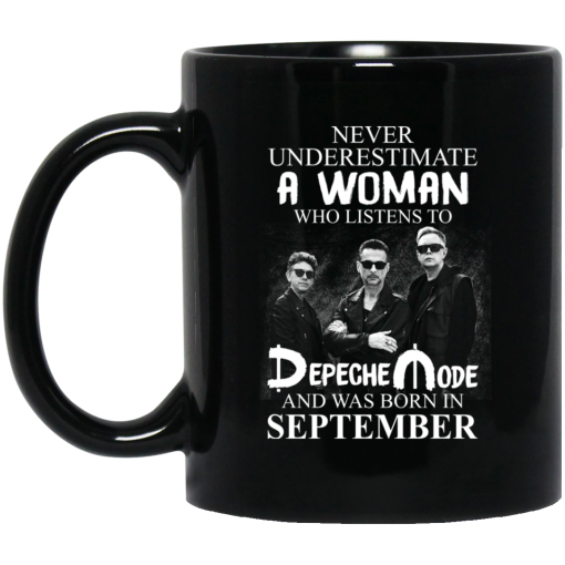 A Woman Who Listens To Depeche Mode And Was Born In September Mug A Woman Who Listens To Depeche Mode And Was Born In September Mug