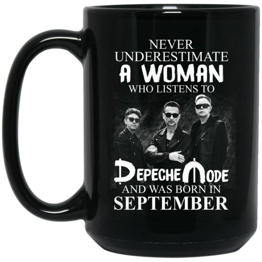 A Woman Who Listens To Depeche Mode And Was Born In September Mug A Woman Who Listens To Depeche Mode And Was Born In September Mug