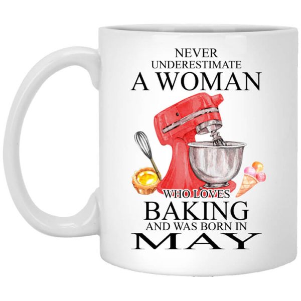 A Woman Who Loves Baking And Was Born In May Mug