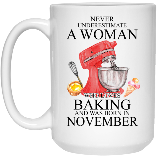 A Woman Who Loves Baking And Was Born In November Mug