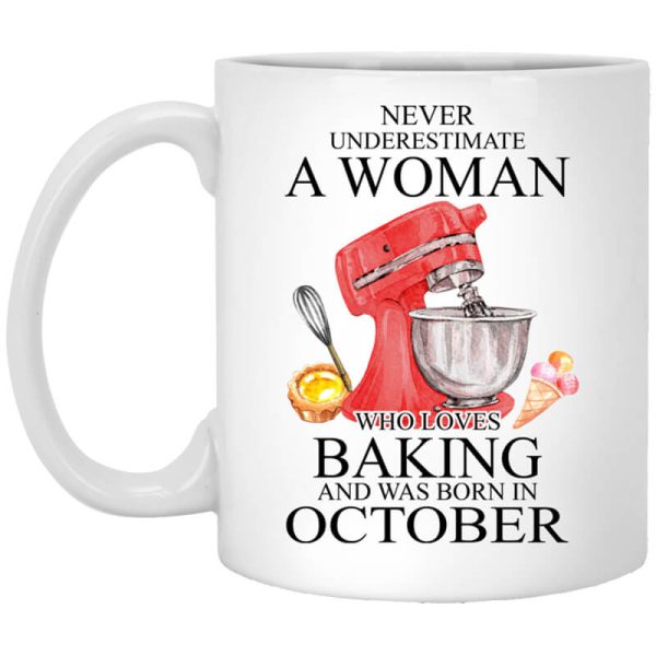 A Woman Who Loves Baking And Was Born In October Mug