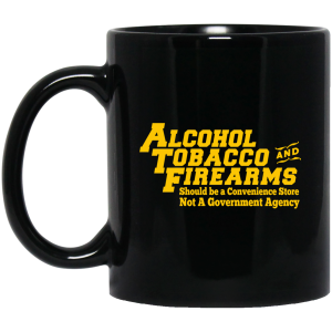 ATF Alcohol Tobacco And Firearms 11 15 oz Mug