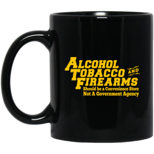 ATF Alcohol Tobacco And Firearms Mug 3