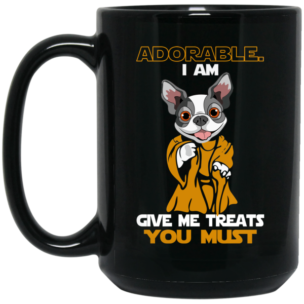 Adorable I Am Give Me Treats You Must Mug