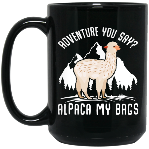 Adventure You Say Alpaca My Bags Mug