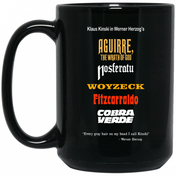 Aguirre The Wrath Of God Nosferatu Woyzeck Fitzcarraldo Cobra Verde 11 15 oz Mug Aguirre The Wrath Of God Nosferatu Woyzeck Fitzcarraldo Cobra Verde 11 15 oz Mug