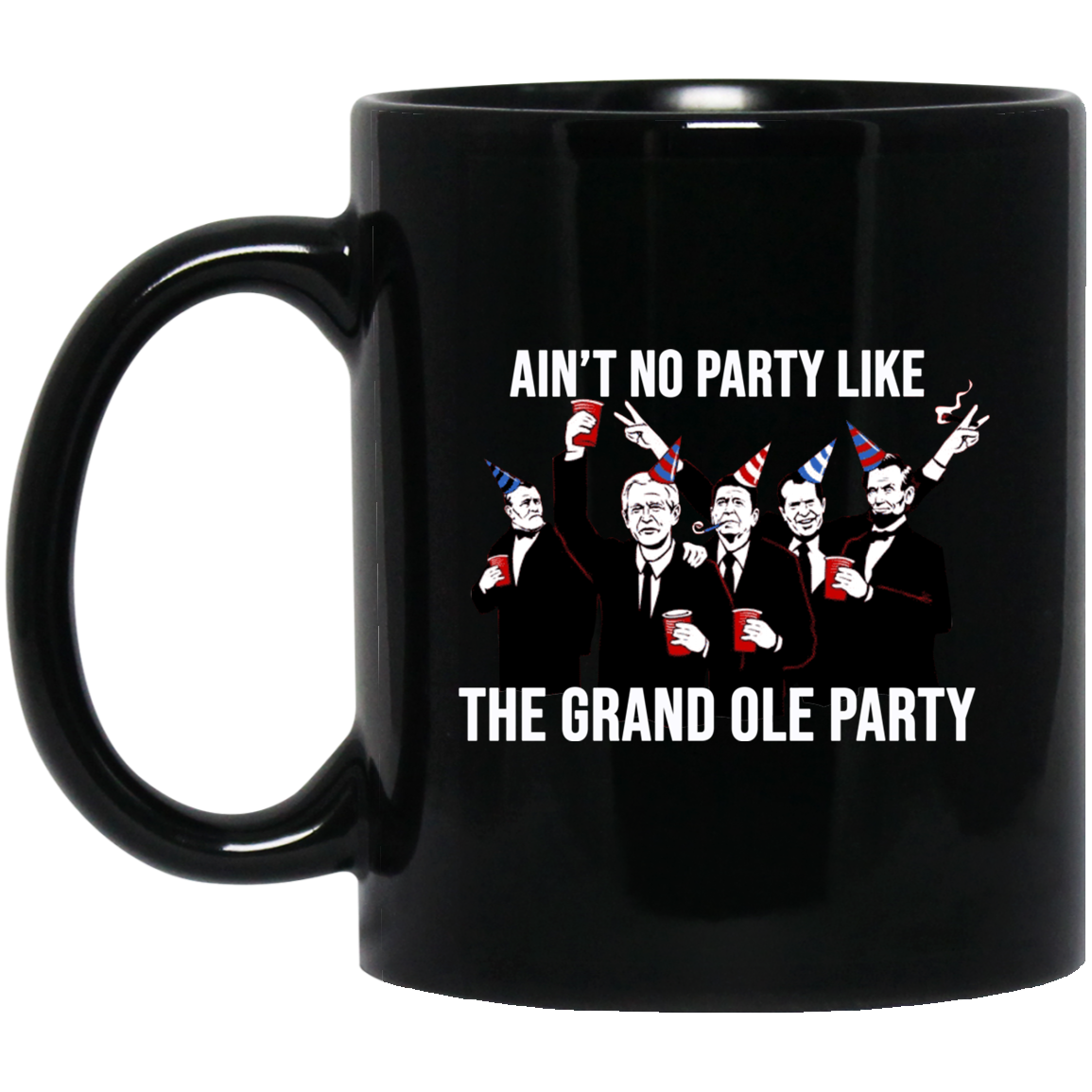 Ain’t No Party Like The Grand Ole Party Black Mug Ain’t No Party Like The Grand Ole Party Black Mug