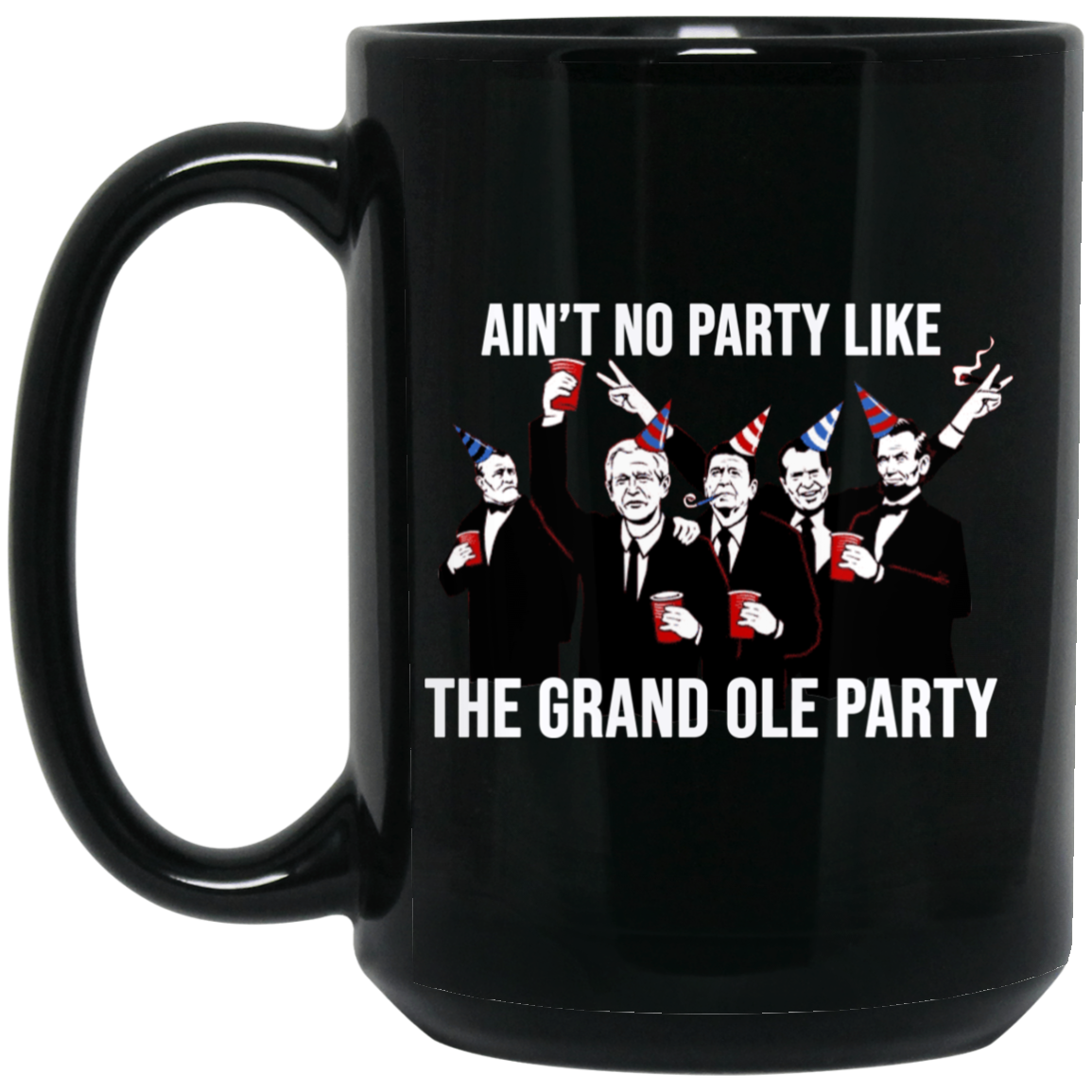 Ain’t No Party Like The Grand Ole Party Black Mug Ain’t No Party Like The Grand Ole Party Black Mug