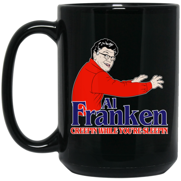 Al Franken Creepin While You’re Sleeping Mug