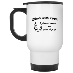 Alien Made With 100 Demon Semen And Alien DNA Mug