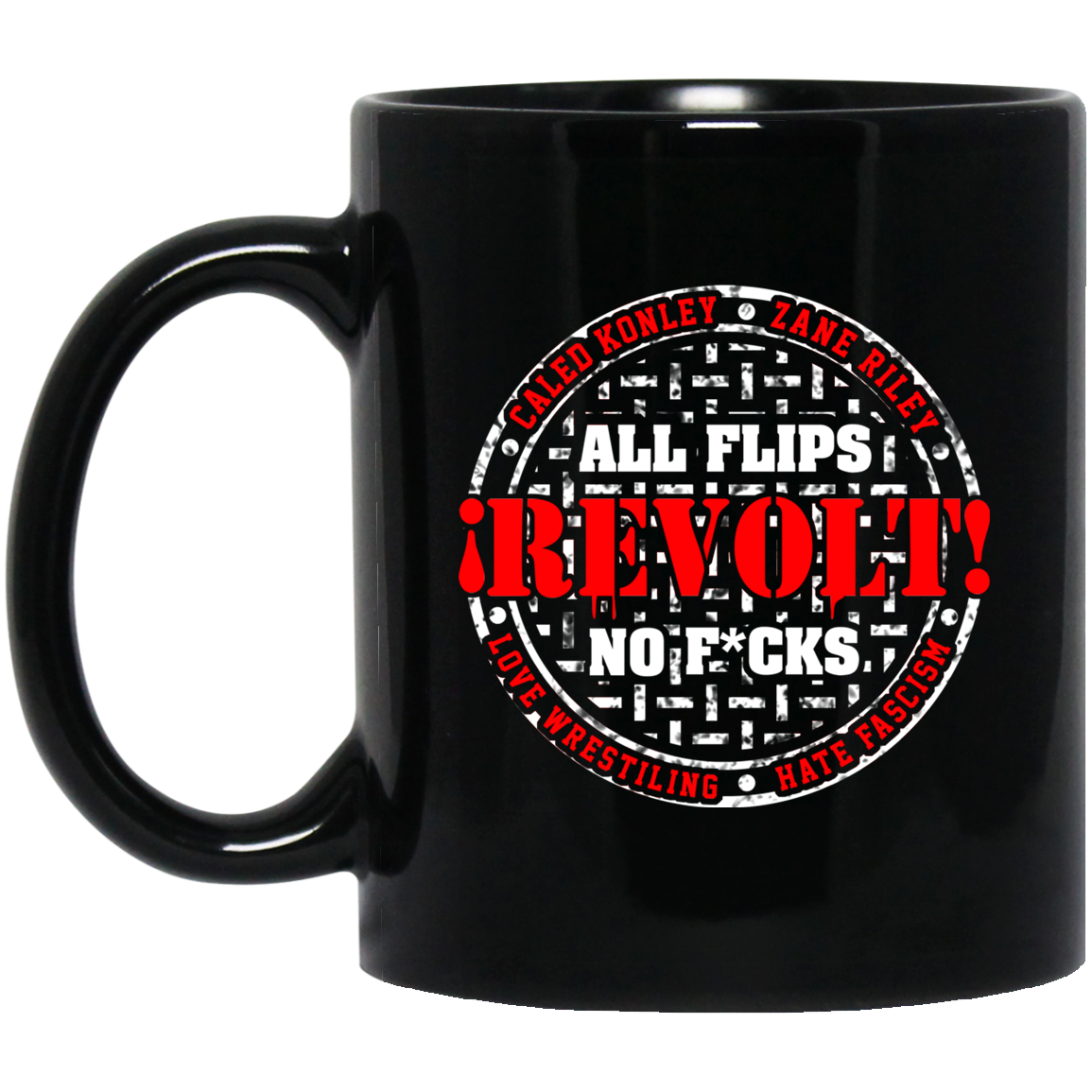 All Flips Revolt No Fucks Caleb Konley Mug All Flips Revolt No Fucks Caleb Konley Mug