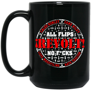 All Flips Revolt No Fucks Caleb Konley Mug