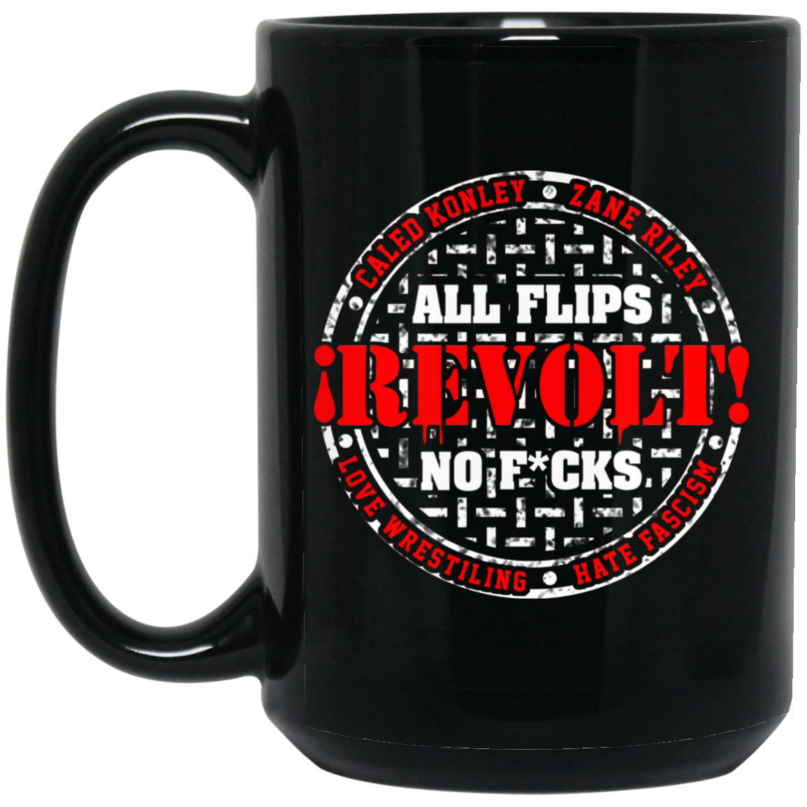 All Flips Revolt No Fucks Caleb Konley Mug All Flips Revolt No Fucks Caleb Konley Mug