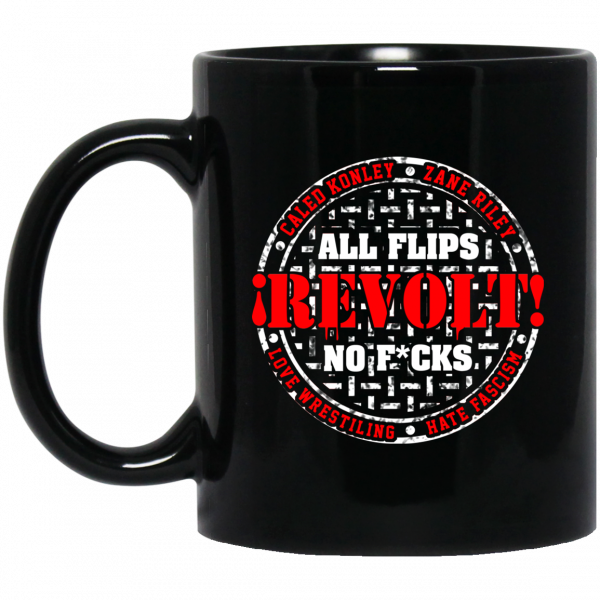 All Flips Revolt No Fucks Caleb Konley Mug All Flips Revolt No Fucks Caleb Konley Mug