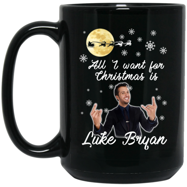 All I Want For Christmas Is Luke Bryan Mug