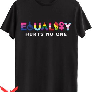 Ally Pride T-Shirt Equality Hurts No One Human Rights